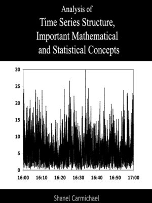 cover image of Analysis of Time Series Structure, Important Mathematical and Statistical Concepts